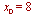 x[0] = 8